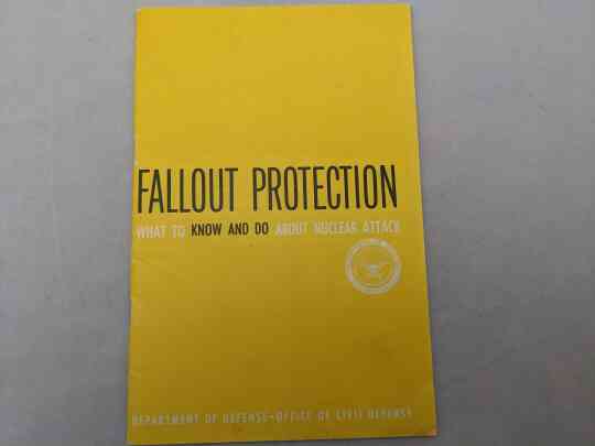 item thumbnail for Fallout Protection - What to Know and Do About Nuclear Attack
