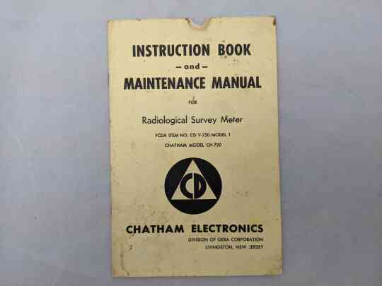 item thumbnail for Instruction Book And Maintenance Manual for the Radiological Survey Meter CD V-720