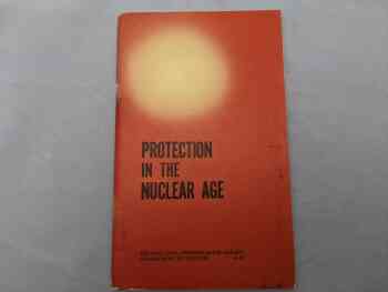 Protection in the Nuclear Age Protection in the Nuclear Age